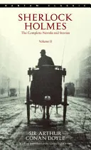 Sherlock Holmes: The Complete Novels and Stories Volumul II - Sherlock Holmes: The Complete Novels and Stories Volume II
