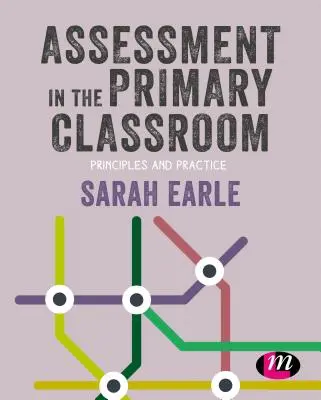 Evaluarea în clasa primară: Principii și practici - Assessment in the Primary Classroom: Principles and Practice