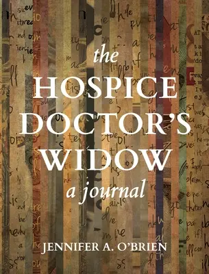 Văduva doctorului din Hospice: Un jurnal - The Hospice Doctor's Widow: A Journal