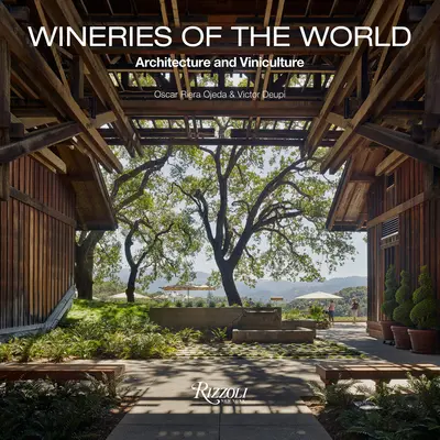Vinării din lume: Arhitectură și viticultură - Wineries of the World: Architecture and Viniculture