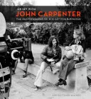 Pe platou cu John Carpenter: Fotografiile lui Kim Gottlieb-Walker - On Set with John Carpenter: The Photographs of Kim Gottlieb-Walker