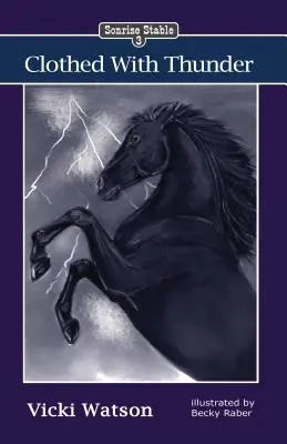 Grajdurile Sonrise: Îmbrăcat cu tunet - Sonrise Stable: Clothed With Thunder