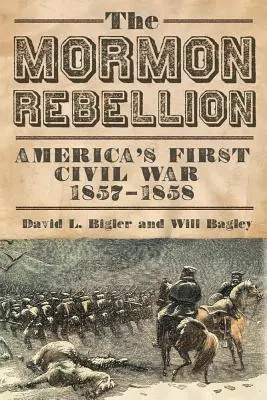 Rebeliunea mormonă: Primul război civil al Americii, 1857-1858 - Mormon Rebellion: America's First Civil War, 1857-1858