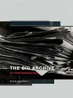 Marea arhivă: Arta din birocrație - The Big Archive: Art from Bureaucracy