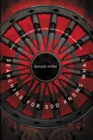 În căutarea lui Dumnezeu știe ce (Searching for God Knows What) - Searching for God Knows What