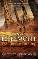 Deadhouse Landing - Path to Ascendancy Cartea 2 - Deadhouse Landing - Path to Ascendancy Book 2