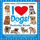 Iubesc câinii! Activity Book: Abțibilduri, trivia, proiecte de desen pas cu pas și multe altele pentru iubitorul de câini din tine! - I Love Dogs! Activity Book: Pup-Tacular Stickers, Trivia, Step-By-Step Drawing Projects, and More for the Dog Lover in You!