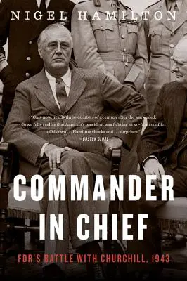 Commander in Chief, 2: Bătălia lui FDR cu Churchill, 1943 - Commander in Chief, 2: Fdr's Battle with Churchill, 1943