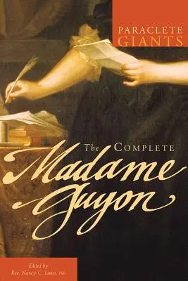 Integrala lui Madame Guyon - The Complete Madame Guyon