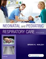 Îngrijirea respiratorie neonatală și pediatrică - Neonatal and Pediatric Respiratory Care