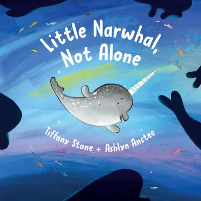 Micul narval, nu e singur - Little Narwhal, Not Alone
