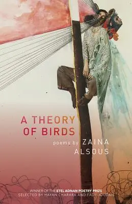 O teorie a păsărilor: Poezii - A Theory of Birds: Poems