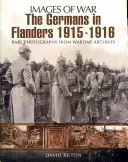 Germanii în Flandra 1915-1916 - The Germans in Flanders 1915-1916