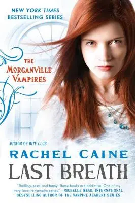 Ultima suflare: The Morganville Vampires - Last Breath: The Morganville Vampires
