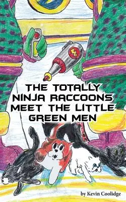 Totally Ninja Raccoons îi întâlnesc pe micii oameni verzi - The Totally Ninja Raccoons Meet the Little Green Men