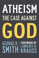 Ateismul: Cauza împotriva lui Dumnezeu - Atheism: The Case Against God
