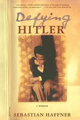 Sfidându-l pe Hitler: A Memoir - Defying Hitler: A Memoir