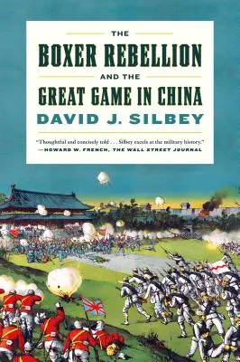 Rebeliunea boxerilor și Marele Joc din China: O istorie - The Boxer Rebellion and the Great Game in China: A History