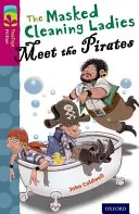 Oxford Reading Tree TreeTops Fiction: Level 10 More Pack A: Femeile de serviciu mascate întâlnesc pirații - Oxford Reading Tree TreeTops Fiction: Level 10 More Pack A: The Masked Cleaning Ladies Meet the Pirates