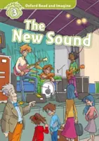 Oxford Read and Imagine: Nivelul 3:: The New Sound - Oxford Read and Imagine: Level 3:: The New Sound