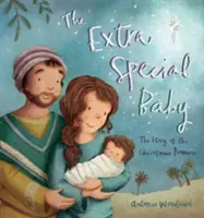 Copilul foarte special: Povestea promisiunii de Crăciun - The Extra Special Baby: The Story of the Christmas Promise
