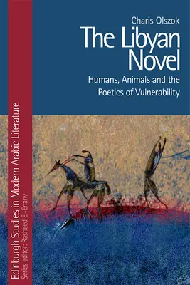 Romanul libian: Oameni, animale și poetica vulnerabilității - The Libyan Novel: Humans, Animals and the Poetics of Vulnerability