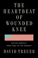 Bătăile inimii din Wounded Knee: America nativă din 1890 până în prezent - The Heartbeat of Wounded Knee: Native America from 1890 to the Present