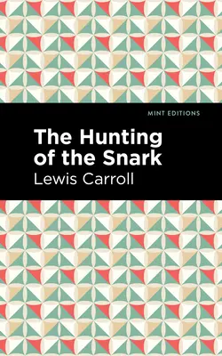 The Hunting of the Snark: O agonie în opt reprize - The Hunting of the Snark: An Agony in Eight Fits