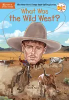 Ce a fost Vestul Sălbatic? - What Was the Wild West?