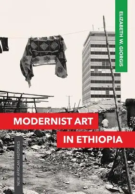 Arta modernistă în Etiopia - Modernist Art in Ethiopia