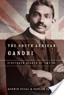 Gandhi sud-african: Purtătorul de targă al imperiului - The South African Gandhi: Stretcher-Bearer of Empire