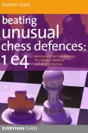 Învingerea apărărilor neobișnuite de șah - Beating Unusual Chess Defences