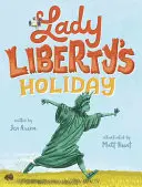 Sărbătoarea Doamnei Libertății - Lady Liberty's Holiday
