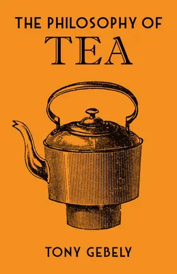 Filosofia ceaiului - The Philosophy of Tea