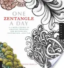 Un Zentangle pe zi: A 6-Week Course in Creative Drawing for Relaxation, Inspiration, and Fun - One Zentangle a Day: A 6-Week Course in Creative Drawing for Relaxation, Inspiration, and Fun