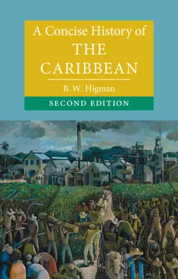 O istorie concisă a Caraibelor - A Concise History of the Caribbean