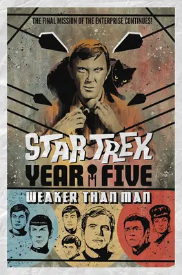Star Trek: Anul Cinci - Mai slab decât omul (Cartea 3) - Star Trek: Year Five - Weaker Than Man (Book 3)