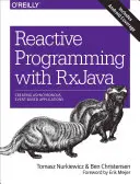 Programare reactivă cu RxJava: Crearea de aplicații asincrone, bazate pe evenimente - Reactive Programming with RxJava: Creating Asynchronous, Event-Based Applications