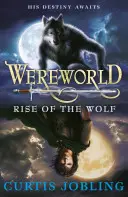 Wereworld: Rise of the Wolf (Cartea 1) - Wereworld: Rise of the Wolf (Book 1)