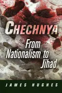 Cecenia: De la naționalism la jihad - Chechnya: From Nationalism to Jihad