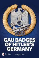 Insignele Gau din Germania lui Hitler - Gau Badges of Hitler's Germany