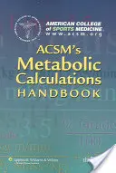 Acsm's Metabolic Calculations Handbook