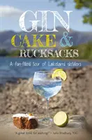 Gin, prăjituri și rucsacuri - Un tur plin de distracție al distileriilor și fabricanților de bere din Lacland - Gin, cake and rucksacks - A fun-filled tour of lakeland distillers & brewers