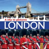 Londra: Un oraș în imagini - London: A City in Pictures