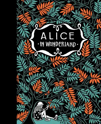 Aventurile lui Alice în Țara Minunilor și Through the Looking Glass - Alice's Adventures in Wonderland & Through the Looking Glass