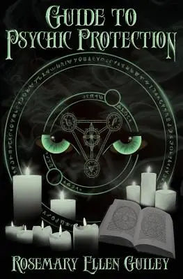 Ghid pentru protecția psihică - Guide to Psychic Protection