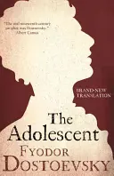 Adolescent: Traducere nouă - Adolescent: New Translation