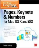Cum să faci totul: Pages, Keynote & Numbers pentru OS X și IOS - How to Do Everything: Pages, Keynote & Numbers for OS X and IOS