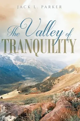 Valea liniștii (The Valley of Tranquility) - The Valley of Tranquility