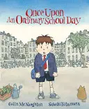 A fost odată o zi obișnuită de școală - Once Upon an Ordinary School Day
